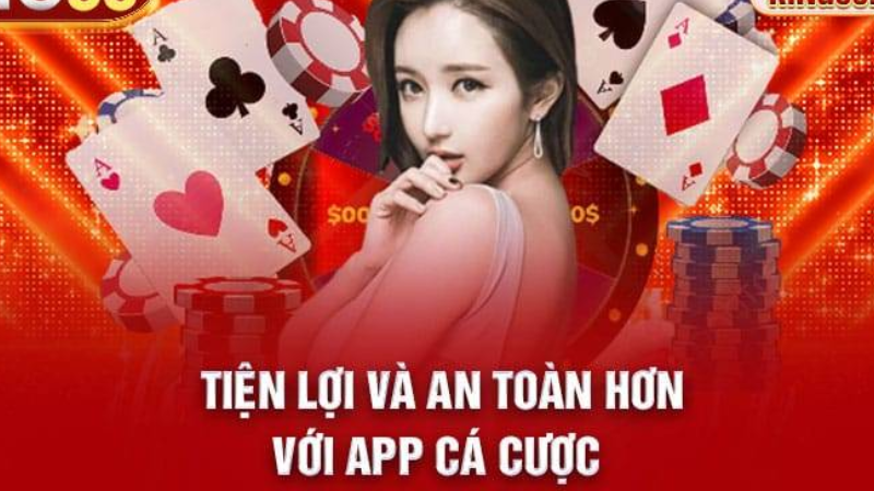 Tiện lợi và an toàn hơn với app cá cược